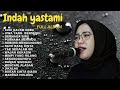 ENAK BUAT KERJA - SUCI DALAM DEBU | INDAH YASTAMI FULL ALBUM