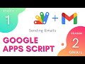 Automatically Send Emails Using Code - Apps Script | Gmail Service ~ Episode 2.1