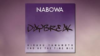 NABOWA - DAYBREAK (HIRAKU YAMAMOTO  End of the time MIX)