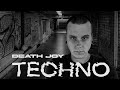 Death Joy | mix07: Techno