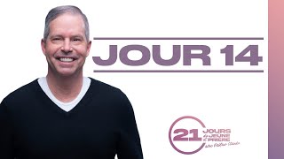 JOUR 14 : Le jeûne quand tu as peur (1re partie) | 21 jours de jeûne et prière