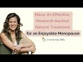 Maca: An Effective, Research-backed Natural Treatment for an Enjoyable Menopause | Dr. Patricia, MD