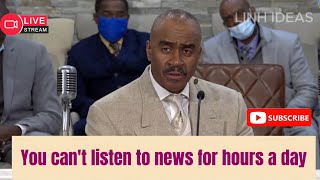 Pastor Gino Jennings-You can't listen to news for hours a day| JANUARY 18TH, 2025