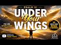 Psalm 91 - Under Your Wings | Inspirational Christian Worship Music | Official Video