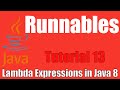 Runnables - Lambda Expressions In Java 8: Tutorial 13