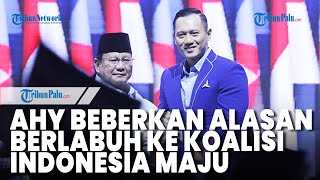 AHY Beberkan Alasan Kenapa Demokrat Putuskan Berlabuh ke Koalisi Pendukung Prabowo