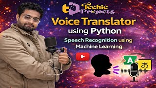 Voice Translator using Python | Speech Recognition using Machine Learning