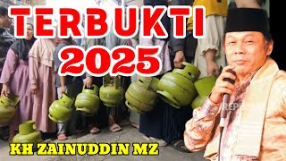 TERBUKTI DI AWAL 2025 - CERAMAH KH ZAINUDDIN MZ