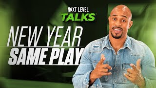 New Year, Same Play | Next Level Talks w/ Jeremy Anderson