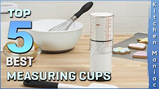 Top 5 Best Measuring Cups Review in 2025