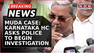 MUDA Case | Trouble Mounts For CM Siddaramaiah, Karnataka HC Asks Police To Begin Investigation