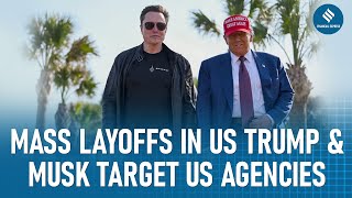 Mass Layoffs in the US: Why Trump \u0026 Musk Fired 10,000 Employees