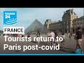 France: Tourists return to Paris post-covid • FRANCE 24 English