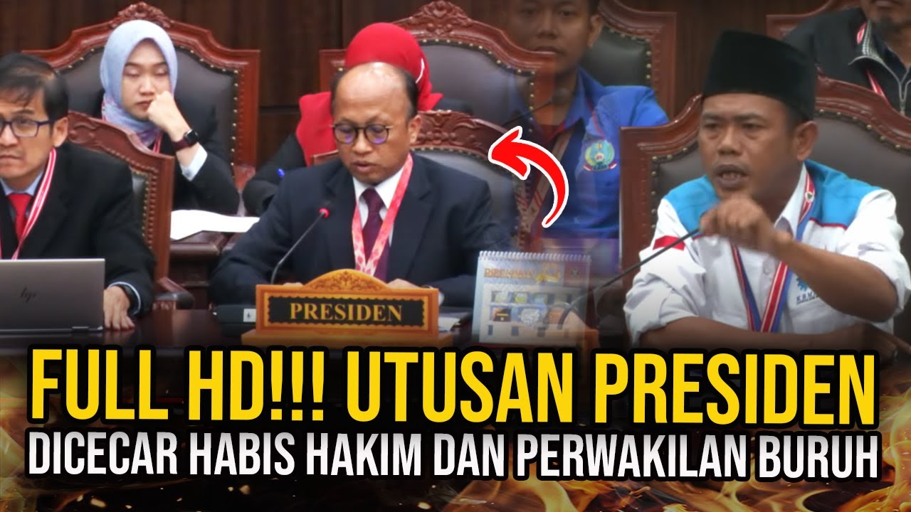 FULL HD!!! UTUSAN PRESIDEN DICECAR HABIS HAKIM DAN PERWAKILAN BURUH ...