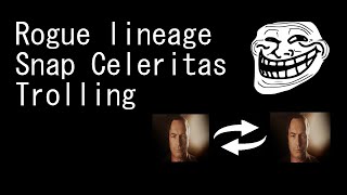 The snap celeritas master | Rogue lineage exploiting