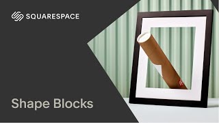 Shape Blocks Tutorial | Squarespace 7.1 (Fluid Engine)