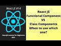 React Functional Components VS Class Components Practical Differences : Part 14