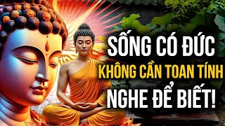 Sám Nguyện Chuyển Nghiệp – Sống Có Đức, Không Cần Toan Tính!