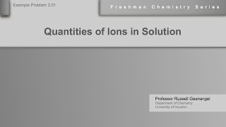 Chemistry Help Workshop 3.01: Quantities of Ions in Solution