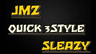 JMZ \u0026 Sleazy - Quick 3Style - @Calm_JMZ - @YG_Sleazy