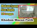 Makam Eyang Atas Angin Di Tunggu Kodam Macan Putih