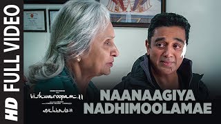 Vishwaroopam II Tamil Naanaagiya Nadhimoolamae Full Video | Kamal Haasan | Mohamaad Ghibran