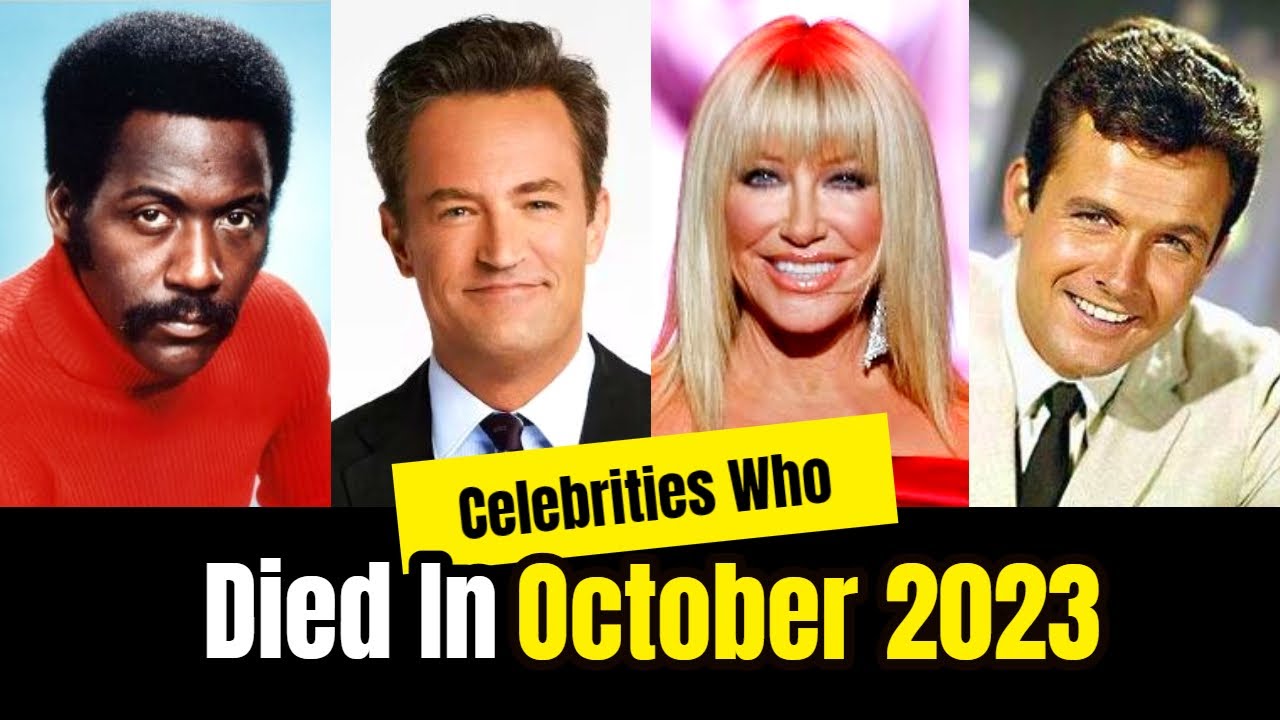 Celebrities & Famous People Who Died In OCTOBER 2023 - YouTube