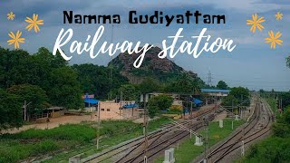 Gudiyatham Railway Station | Namma Gudiyatham | vellore