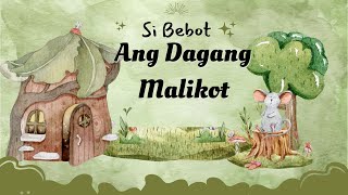 Si Bebot, ang Dagang Malikot I PABULA