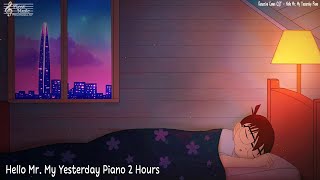 [수면음악] 코난 OST - Hello Mr. My Yesterday Piano Sleep Music / 잠잘때듣는음악 자장가
