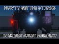 How to get titan assistance badge in skibidi toilet roleplay