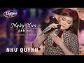 Như Quỳnh - Ngày Xưa Anh Nói | Thanh Tuyền Live Show