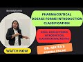 Pharmaceutical dosage form - Introduction , classification . D. Pharm, B. Pharm.