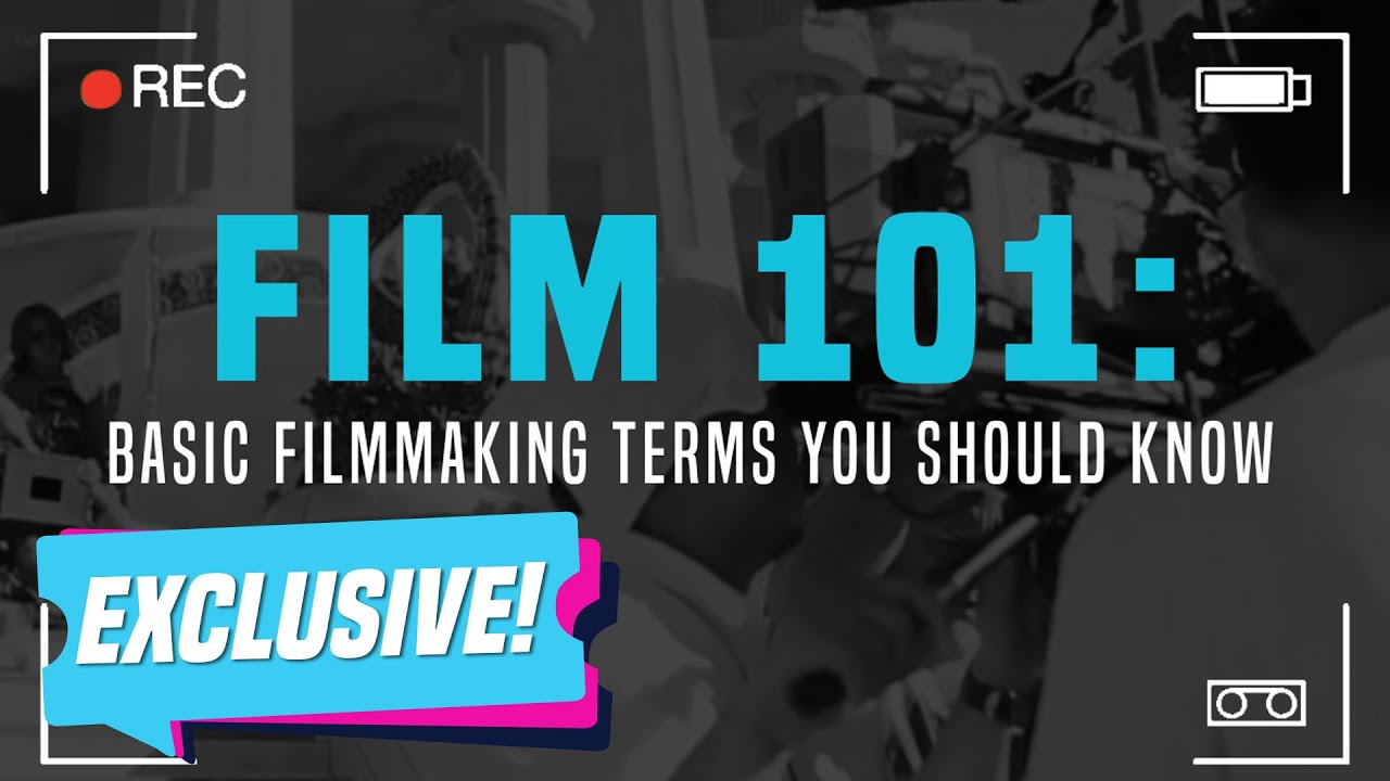 Film 101: Basic Filmmaking Terms You Should Know - YouTube