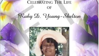 Ruby Young Shelton Homegoing Slideshow