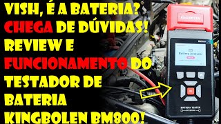 Vish! É a Bateria? CHEGA DE DÚVIDAS! Review e Funcionamento do Testador de Bateria Kingbolen BM800!