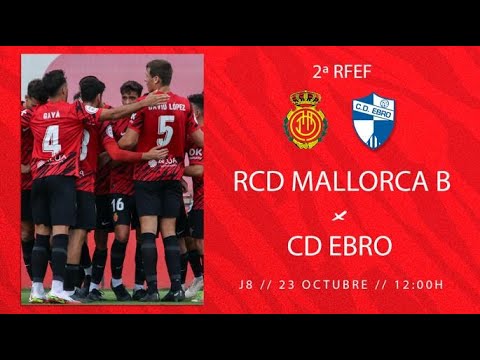 RCD Mallorca B Vs CD Ebro. Jornada 8. 2ªRFEF | RCD Mallorca - YouTube