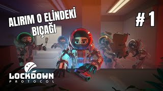 LOCKDOWN Protocol | Bölüm 1 | Alırım O Elindeki Bıçağı