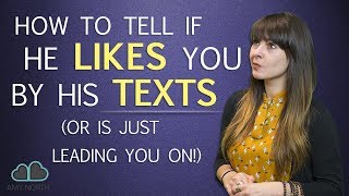 How To Tell If He Likes You By His Texts (or is just leading you on)