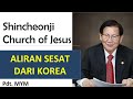 SHINCHEONJI: GEREJA SESAT DARI KOREA