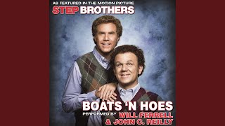 Boats 'N Hoes (From the Motion Picture "Step Brothers")