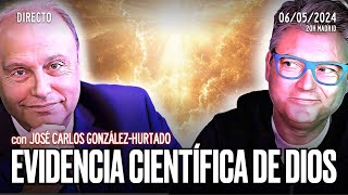 🔴 DIRECTO 06/05/2024 - ¿PUEDE LA CIENCIA DEMOSTRAR LA EXISTENCIA DE DIOS?' con J