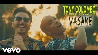 Tony Colombo - Vasame (Video Ufficiale 2017) ft. Miguelito Valdes