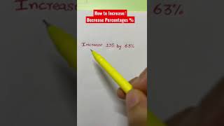 How to Increase/Decrease Percentages? #math #tutor #mathtrick #learning #shorts #youtube #youtuber