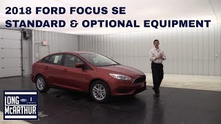 2018 FORD FOCUS SE OVERVIEW: STANDARD & OPTIONAL EQUIPMENT