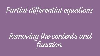 Partial differential equations                         Removing the contents and function