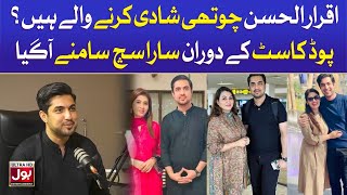 Iqrar Ul Hassan Gave Hint Of His Fourth Marriage | Shocking Statement | Pakistani Journalist | BOL