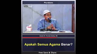 Apakah Semua Agama Benar-? - Ustadz Dr. Firanda Andirja, MA