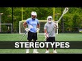 LACROSSE STEREOTYPES!!