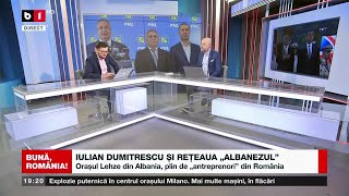 BUNĂ, ROMÂNIA! IULIAN DUMITRESCU ȘI REȚEAUA ”ALBANEZUL ”